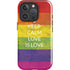 Keep Calm Love Is Love iPhone 16 Pro Impact Case